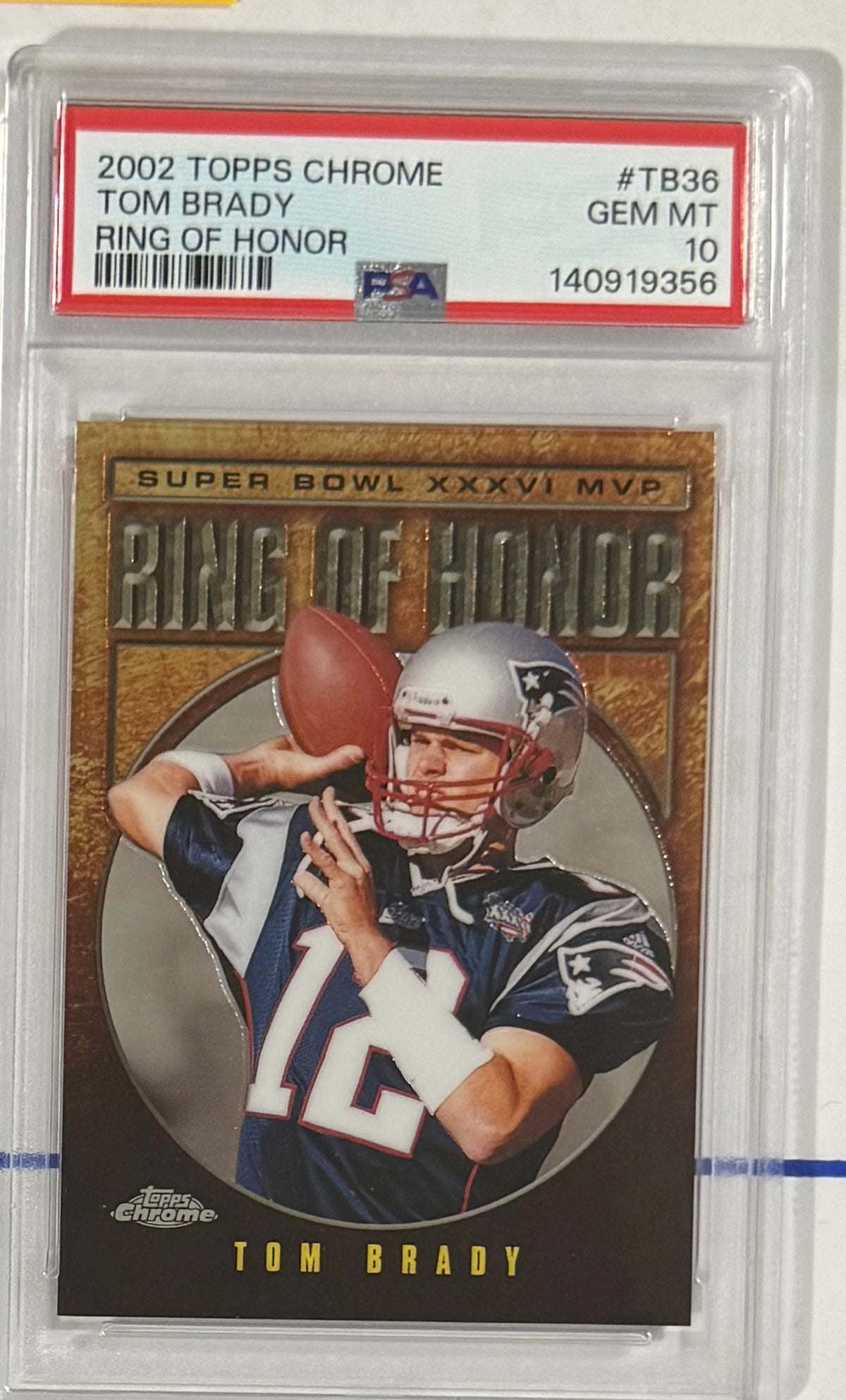 2002 Tom Brady — Chrome Ring of Honor — PSA 10 — front — Inventory P110-B